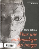 Hans Belting, Pour une anthropologie des images